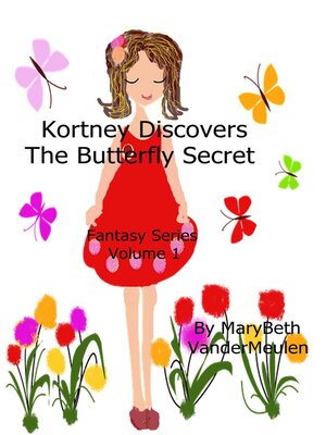 cover image of Kortney Discovers the Butterfly Secret